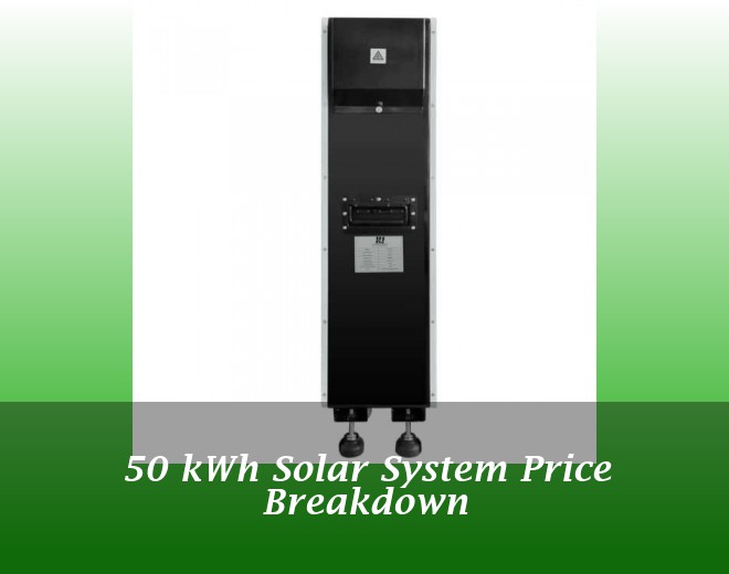 50 kWh Solar System Price Breakdown